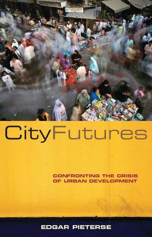 Book cover of City Futures: Confronting the Crisis of Urban Development