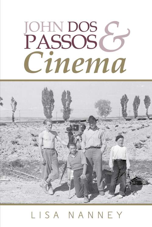 Book cover of John Dos Passos and Cinema (Clemson University Press)