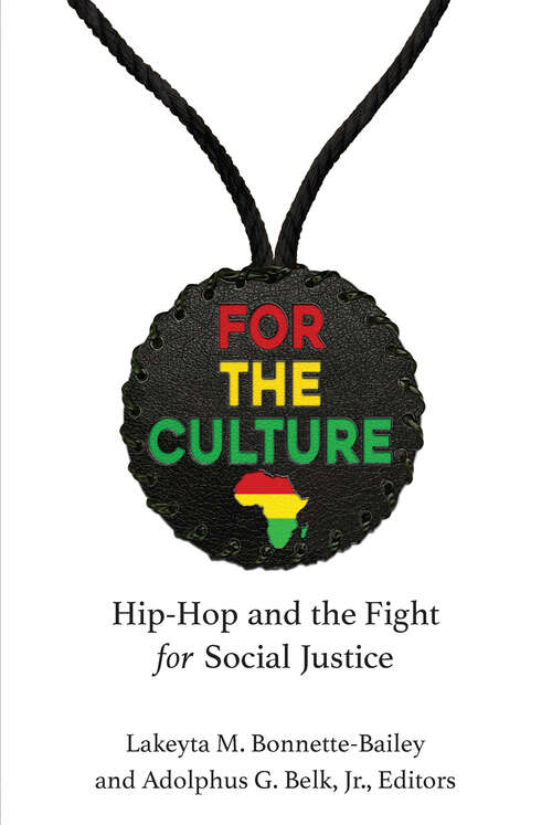 Book cover of For the Culture: Hip-Hop and the Fight for Social Justice (Music and Social Justice)