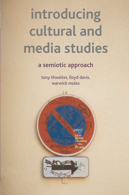 Book cover of Introducing Cultural and Media Studies: A Semiotic Approach (1st ed. 2002)