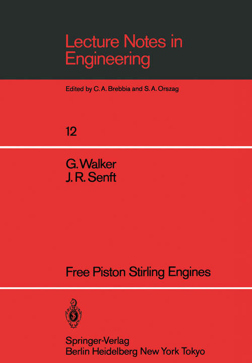 Book cover of Free Piston Stirling Engines (1985) (Lecture Notes in Engineering #12)