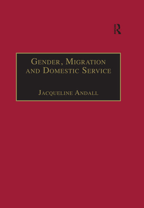 Book cover of Gender, Migration and Domestic Service: The Politics of Black Women in Italy (Interdisciplinary Research Series in Ethnic, Gender and Class Relations)