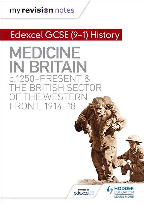 Book cover of My Revision Notes: Medicine in Britain, c1250-present and The British sector of the Western Front, 1914-18 (PDF)