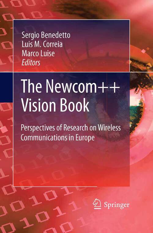 Book cover of The Newcom++ Vision Book: Perspectives of Research on Wireless Communications in Europe (2012)