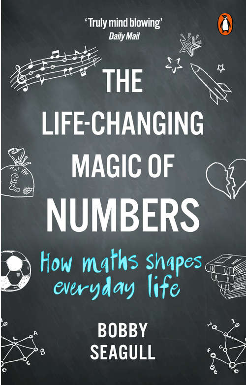 Book cover of The Life-Changing Magic of Numbers: How Maths Can Make Life Better