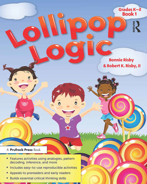 Book cover of Lollipop Logic: Critical Thinking Activities (Book 1, Grades K-2)
