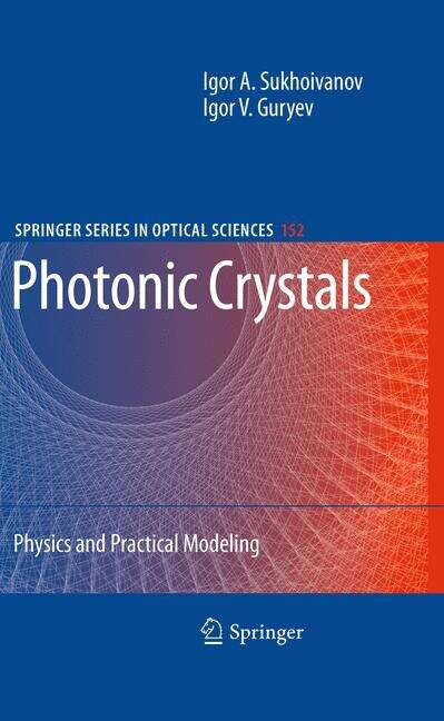 Book cover of Photonic Crystals: Physics and Practical Modeling (2010) (Springer Series in Optical Sciences #152)