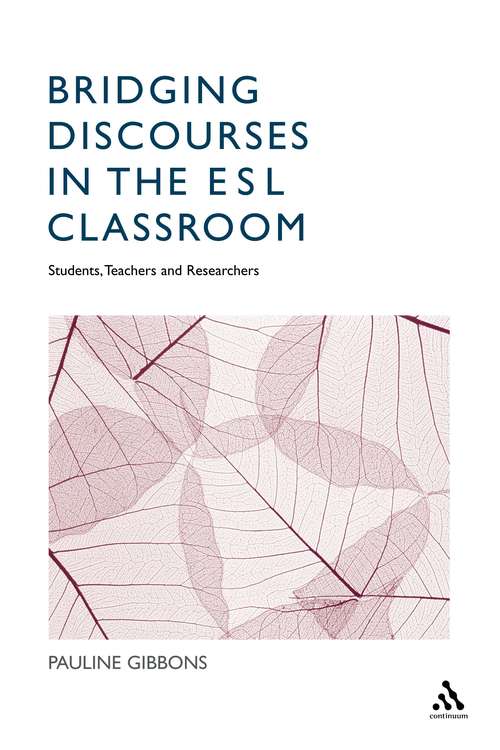 Book cover of Bridging Discourses in the ESL Classroom: Students, Teachers and Researchers