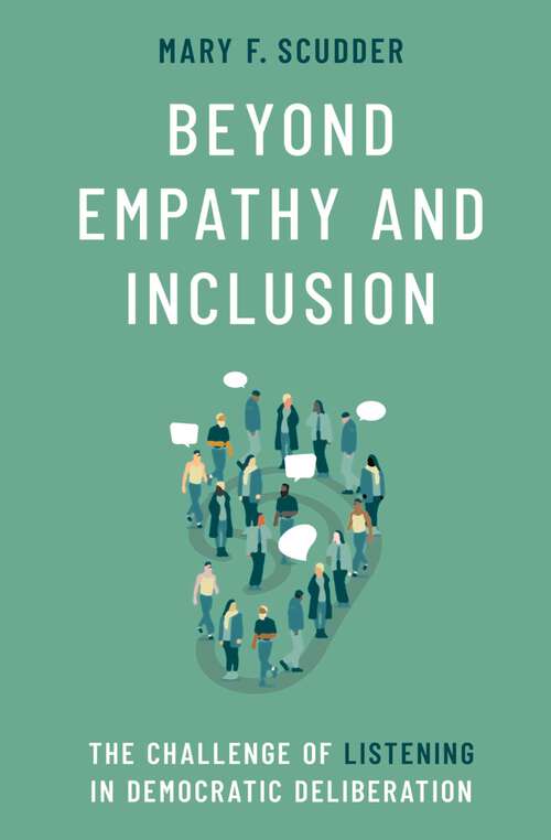 Book cover of Beyond Empathy and Inclusion: The Challenge of Listening in Democratic Deliberation