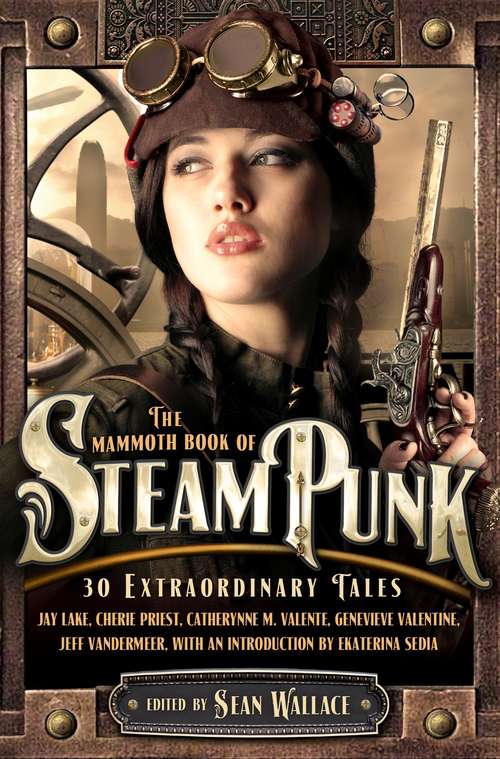 Book cover of The Mammoth Book of Steampunk (Mammoth Books #468)