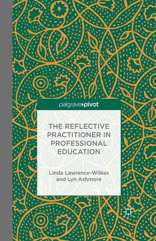 Book cover of The Reflective Practitioner in Professional Education (2014)