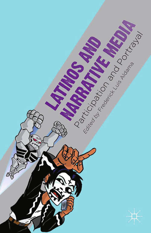 Book cover of Latinos and Narrative Media: Participation and Portrayal (2013)