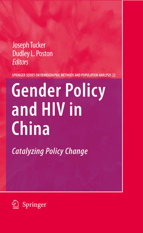 Book cover of Gender Policy and HIV in China: Catalyzing Policy Change (2009) (The Springer Series on Demographic Methods and Population Analysis #22)