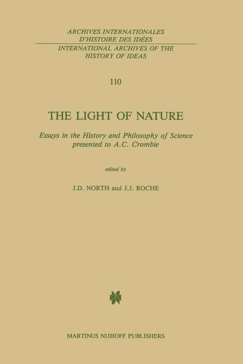 Book cover of The Light of Nature: Essays in the History and Philosophy of Science presented to A.C. Crombie (1985) (International Archives of the History of Ideas   Archives internationales d'histoire des idées #110)