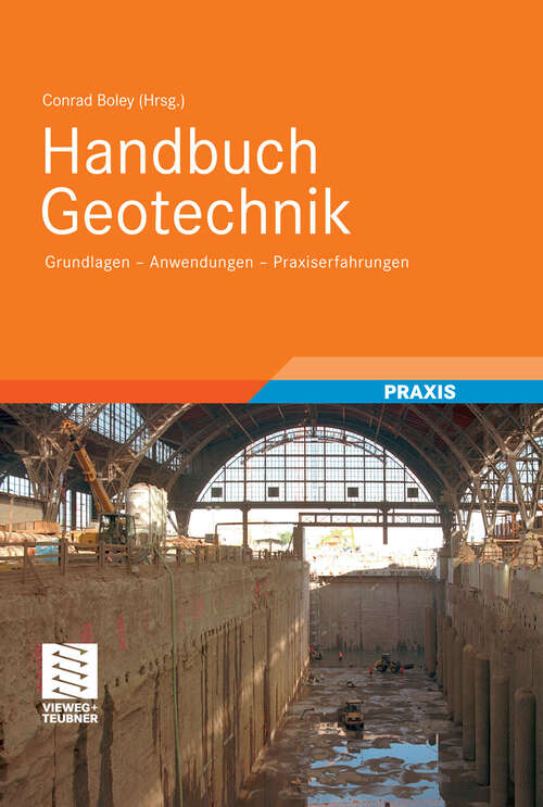 Book cover of Handbuch Geotechnik: Grundlagen – Anwendungen - Praxiserfahrungen (2012)