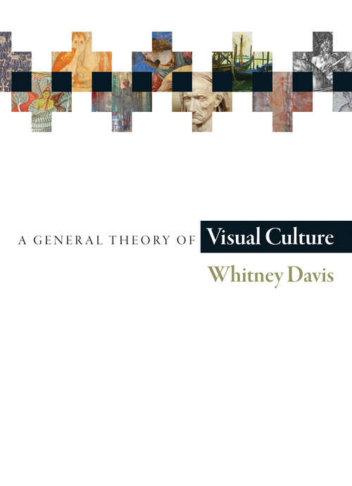 Book cover of A General Theory of Visual Culture