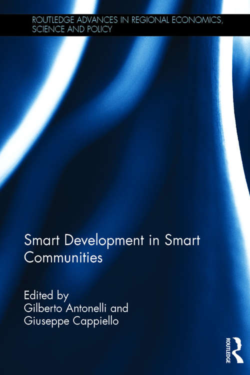 Book cover of Smart Development in Smart Communities (Routledge Advances in Regional Economics, Science and Policy)