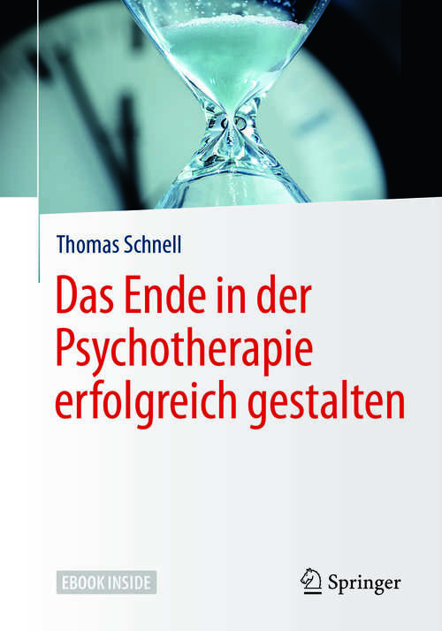 Book cover of Das Ende in der Psychotherapie erfolgreich gestalten (1. Aufl. 2018)