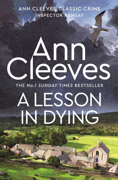 Book cover of A Lesson in Dying: The first classic mystery novel featuring detective Inspector Ramsay from The Sunday Times bestselling author of the Vera, Shetland and Venn series, Ann Cleeves (Inspector Ramsay #1)