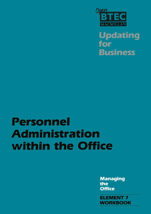 Book cover of Updating for Business: Managing the Office: Personnel Administration within the Office:  Element 7 Workbook (1st ed. 1986) (Open B. T. E. C.)