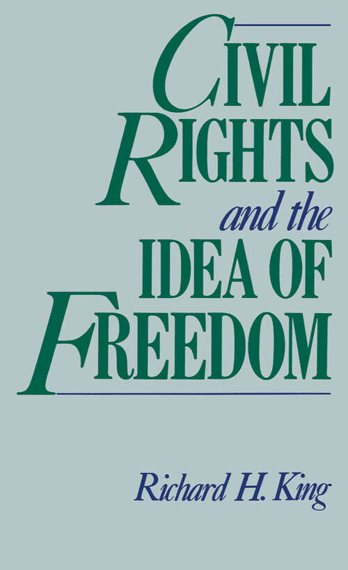 Book cover of Civil Rights and the Idea of Freedom