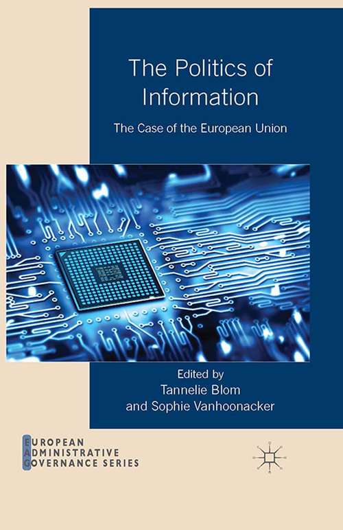 Book cover of The Politics of Information: The Case of the European Union (2014) (European Administrative Governance)