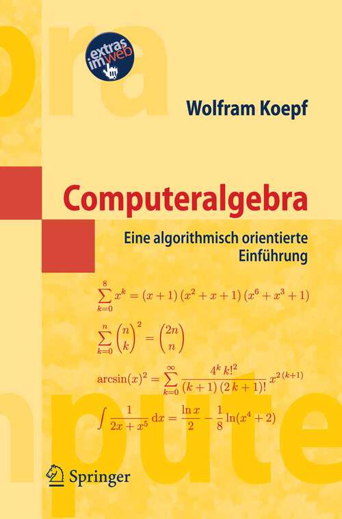 Book cover of Computeralgebra: Eine algorithmisch orientierte Einführung (2006) (Masterclass)