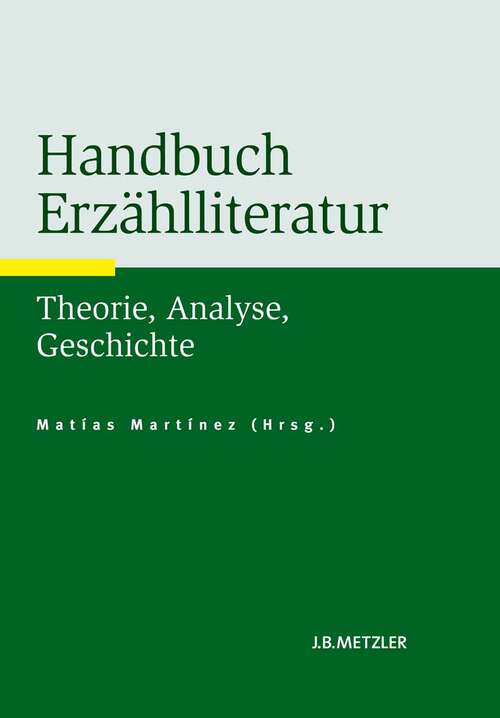 Book cover of Handbuch Erzählliteratur: Theorie, Analyse, Geschichte