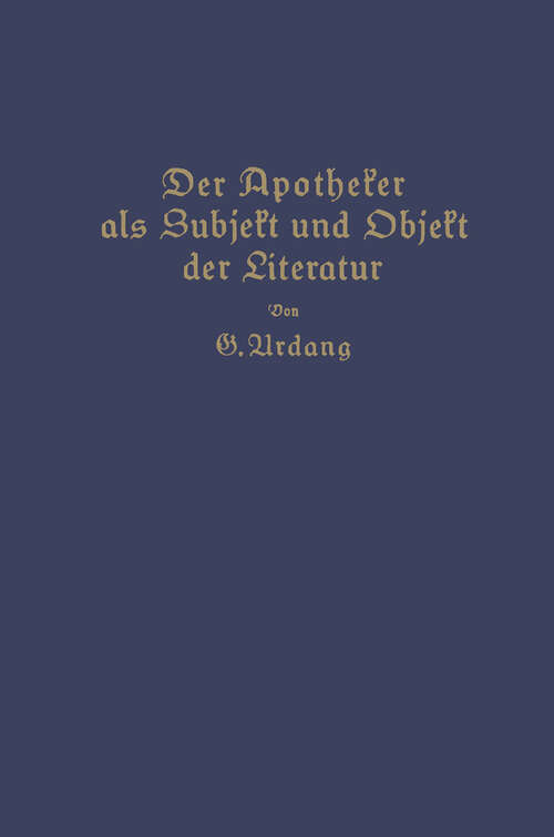 Book cover of Der Apotheker als Subjekt und Objekt der Literatur (1926)