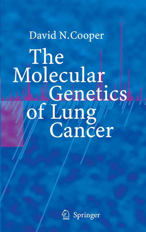 Book cover of The Molecular Genetics of Lung Cancer (2005)