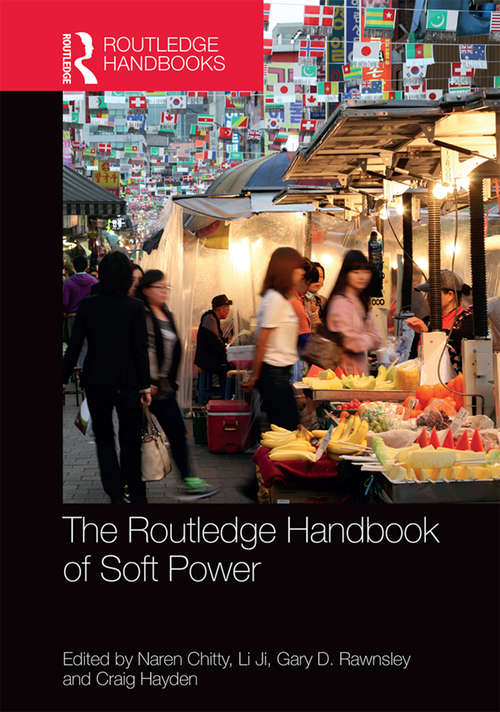 Book cover of The Routledge Handbook of Soft Power (Routledge International Handbooks)