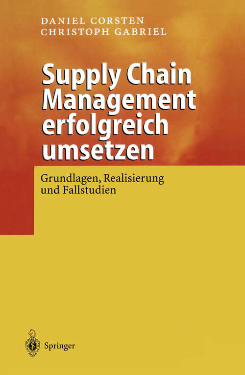 Book cover of Supply Chain Management erfolgreich umsetzen: Grundlagen, Realisierung und Fallstudien (2002)