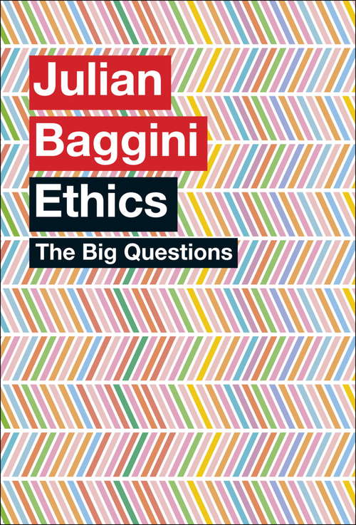 Book cover of The Big Questions: The 20 Big Questions In Ethics (The Big Questions)