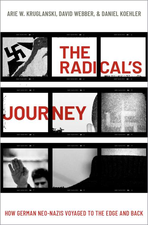 Book cover of The Radical's Journey: How German Neo-Nazis Voyaged to the Edge and Back