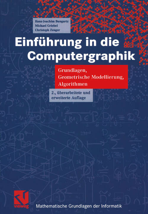 Book cover of Einführung in die Computergraphik: Grundlagen, Geometrische Modellierung, Algorithmen (2., überarb. u. erw. Aufl. 2002) (Mathematische Grundlagen der Informatik)