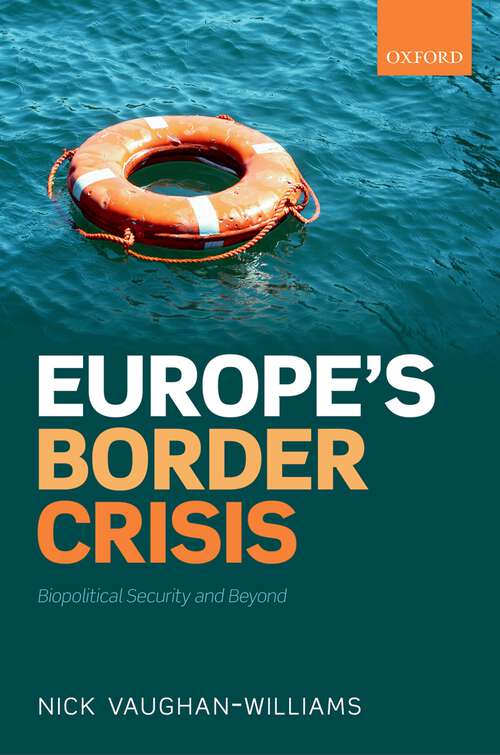 Book cover of Europe's Border Crisis: Biopolitical Security and Beyond