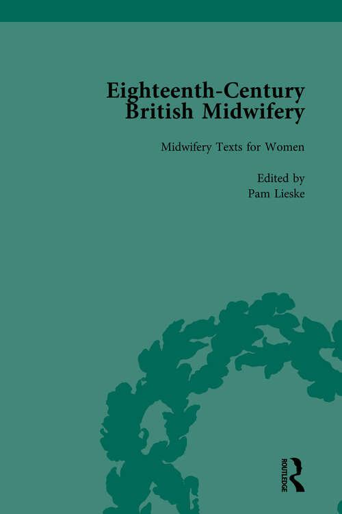 Book cover of Eighteenth-Century British Midwifery, Part I vol 4