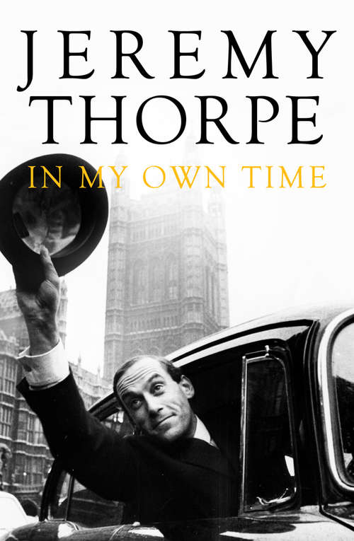 Book cover of In My Own Time: Reminiscences Of A Liberal Leader