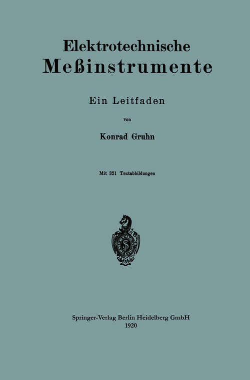 Book cover of Elektrotechnische Meßinstrumente: Ein Leitfaden (1920)