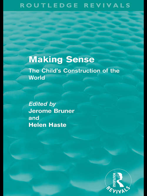 Book cover of Making Sense: The Child's Construction of the World (Routledge Revivals)