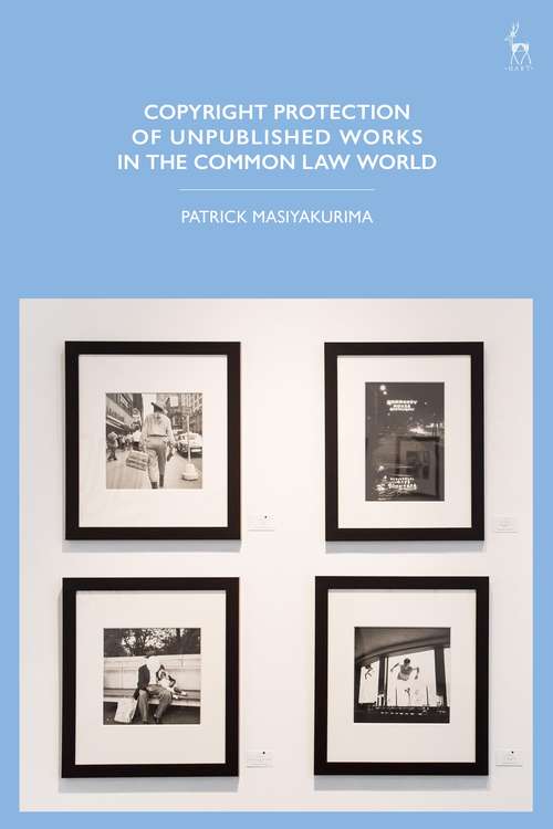 Book cover of Copyright Protection of Unpublished Works in the Common Law World