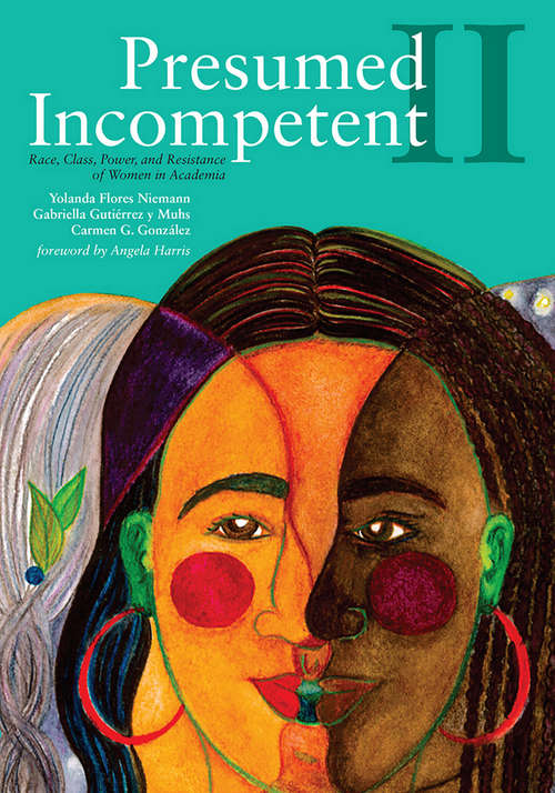 Book cover of Presumed Incompetent II: Race, Class, Power, and Resistance of Women in Academia