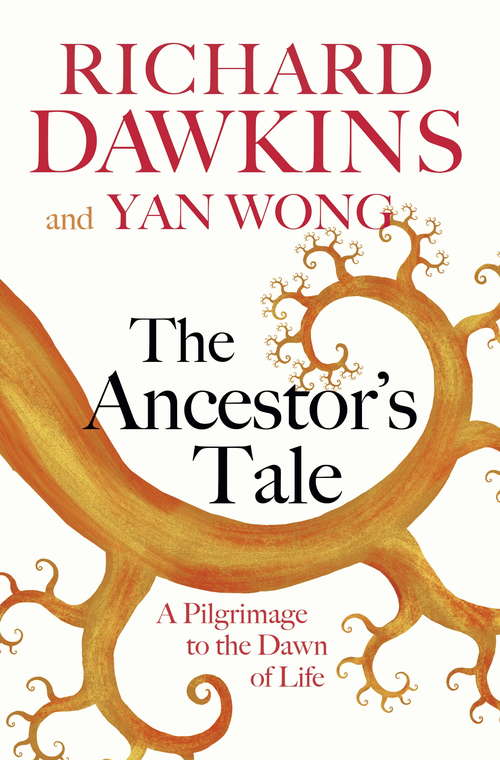 Book cover of The Ancestor's Tale: A Pilgrimage to the Dawn of Life