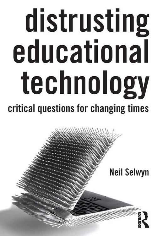 Book cover of Distrusting Educational Technology: Critical Questions for Changing Times