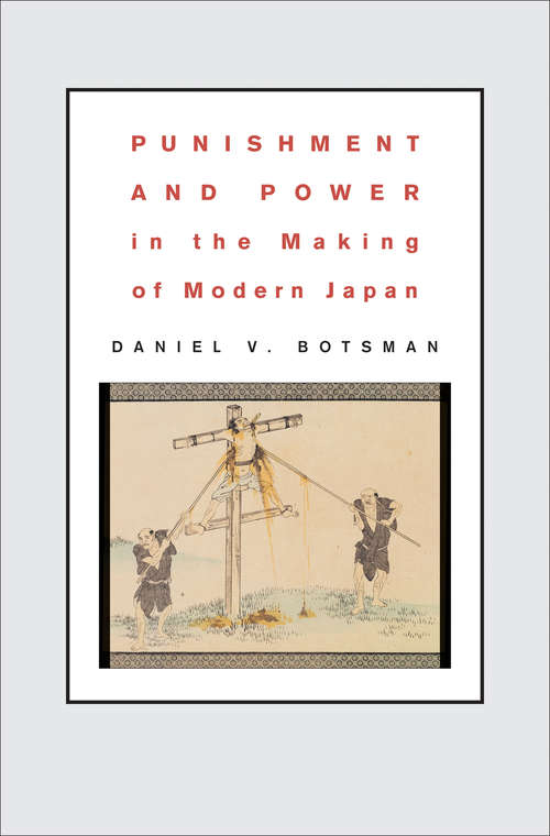 Book cover of Punishment and Power in the Making of Modern Japan