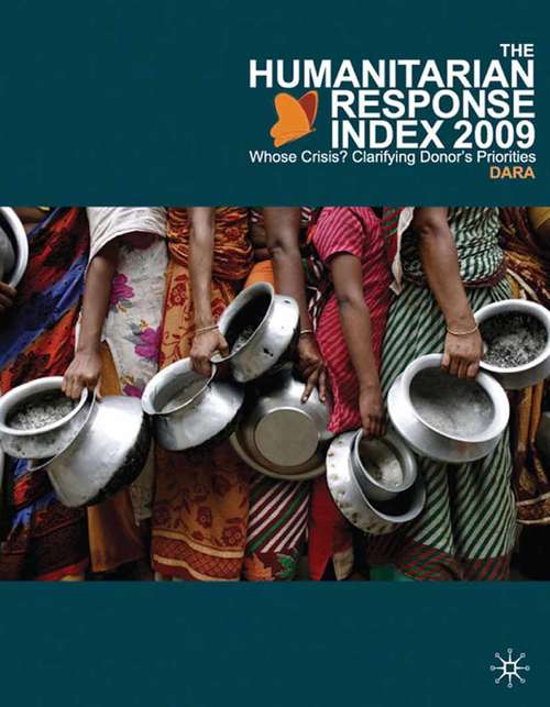 Book cover of The Humanitarian Response Index (HRI) 2009: Whose Crisis? Clarifying Donor's Priorities (2010)