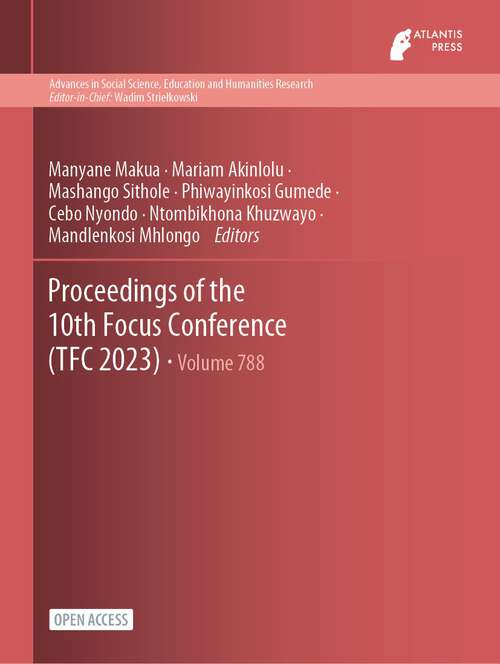 Book cover of Proceedings of the 10th Focus Conference (1st ed. 2023) (Advances in Social Science, Education and Humanities Research #788)