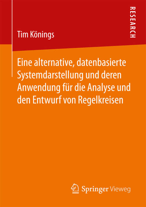 Book cover of Eine alternative, datenbasierte Systemdarstellung und deren Anwendung für die Analyse und den Entwurf von Regelkreisen