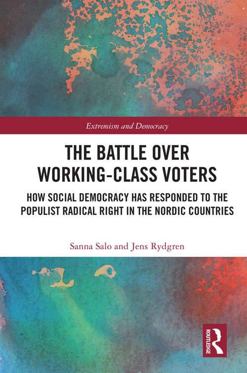 Book cover of The Battle Over Working-Class Voters: How Social Democracy has Responded to the Populist Radical Right in the Nordic Countries (Extremism and Democracy)