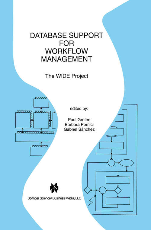 Book cover of Database Support for Workflow Management: The WIDE Project (1999) (The Springer International Series in Engineering and Computer Science #491)